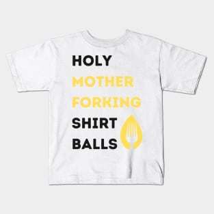 Holy Mother Forking Kids T-Shirt